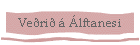 ar sem nst besta veri er, eftir v sem mr skilst.